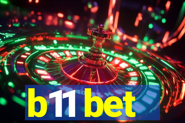 b11 bet